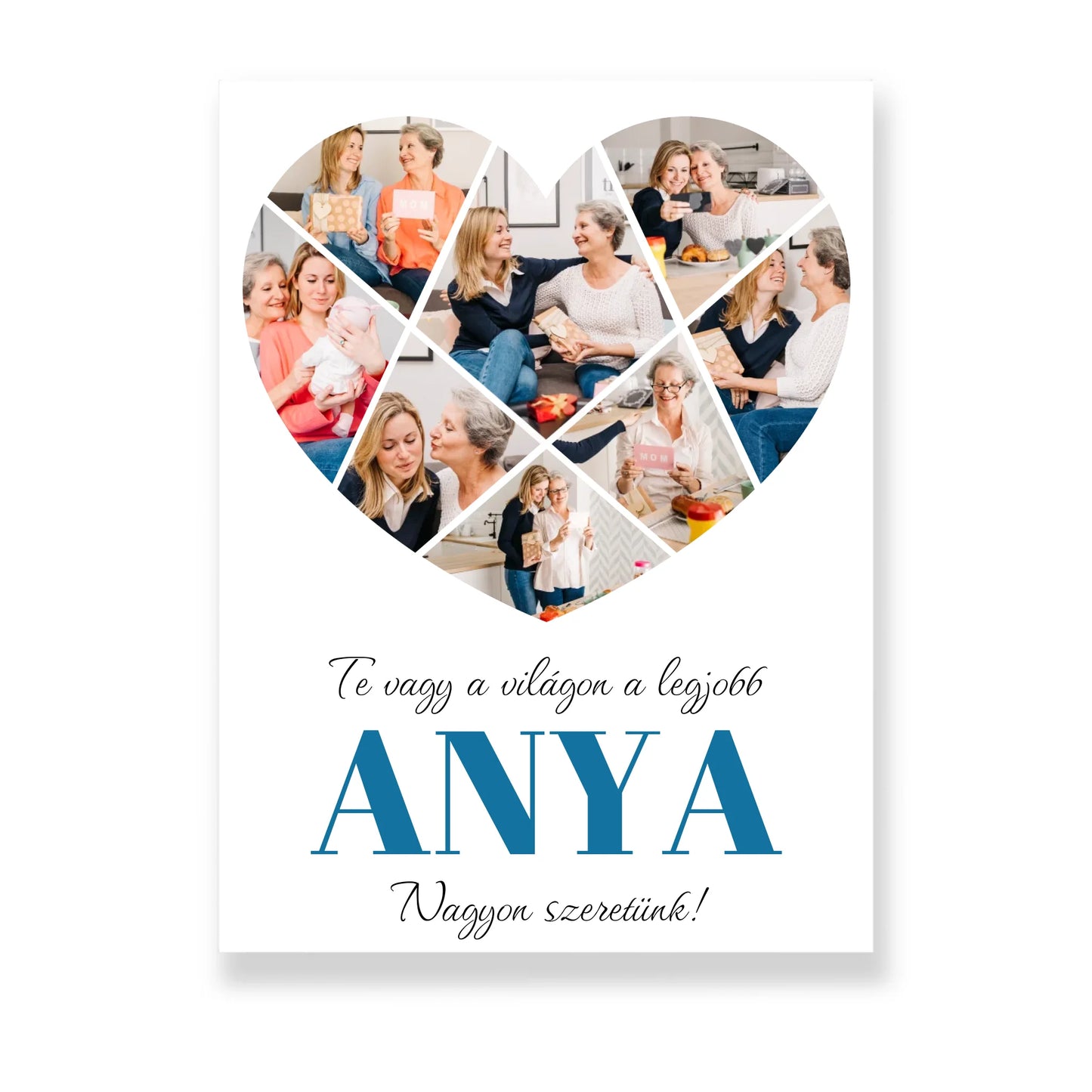 Nagyon szeretünk ANYA!