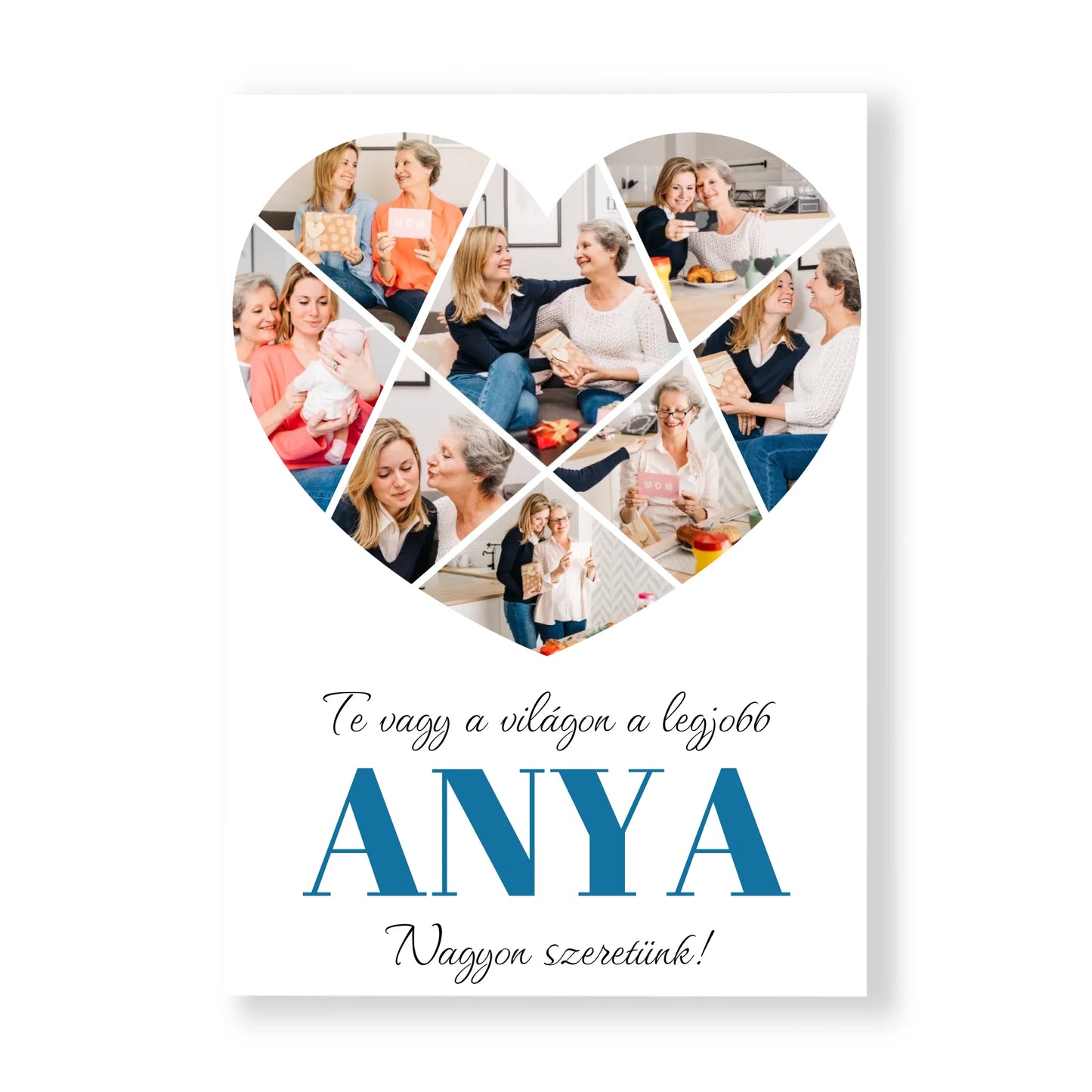 Nagyon szeretünk ANYA!