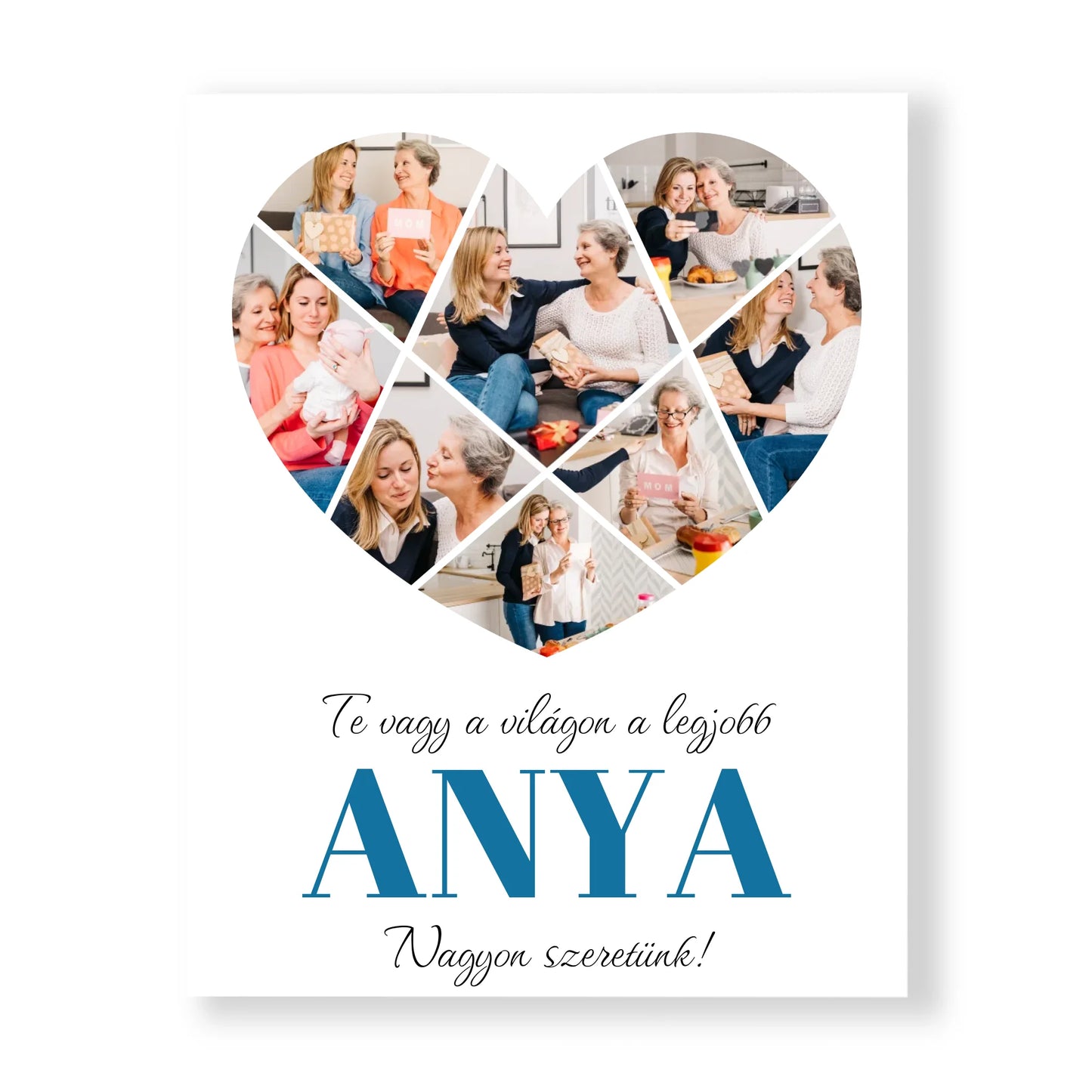 Nagyon szeretünk ANYA!